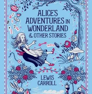 Alice's Adventures in Wonderland & Other Stories