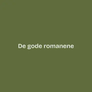 De gode romanene